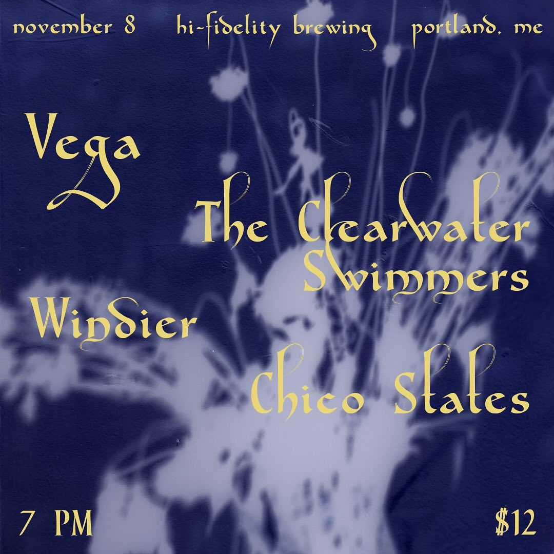 Show poster for Vega, The Clearwater Swimmers, Windier, and Chico States at Hi-Fidelity on November 8. 7pm, $12.